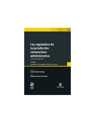 La Ley reguladora de la Jurisdicción Contenciosa Administrativa con Jurisprudencia