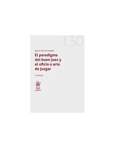 El paradigma del buen juez y el oficio o arte de juzgar