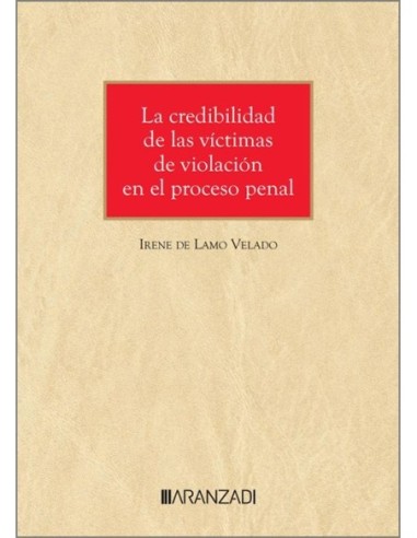 La credibilidad de las víctimas de violación en el proceso penal