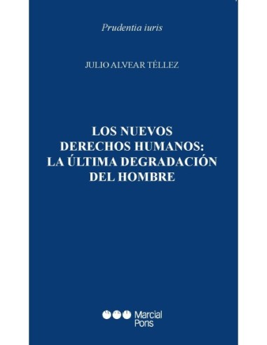 Los nuevos derechos humanos: la última degradación del hombre