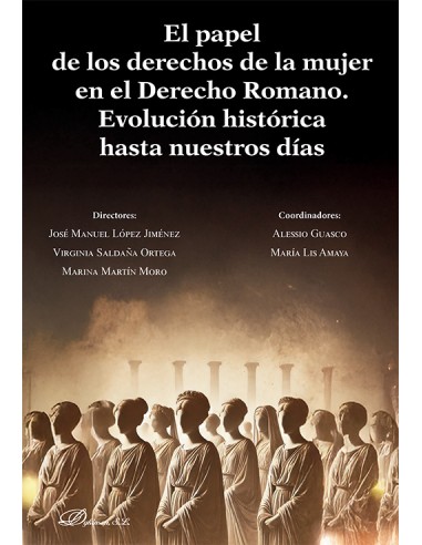 El papel de los derechos de la mujer en el Derecho Romano. Evolución histórica hasta nuestros días