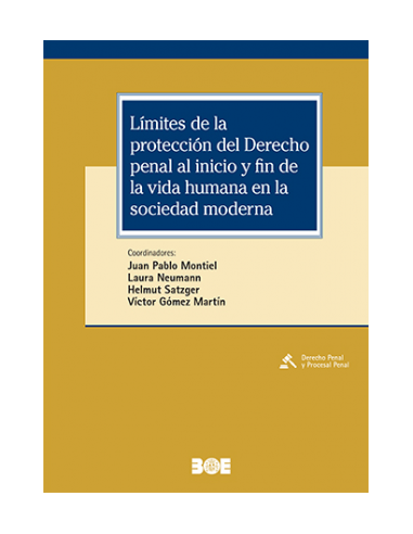 Límites de la protección del derecho penal al inicio fin de la vida humana en la sociedad moderna