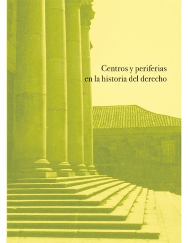 Centros y periferias en la historia del derecho