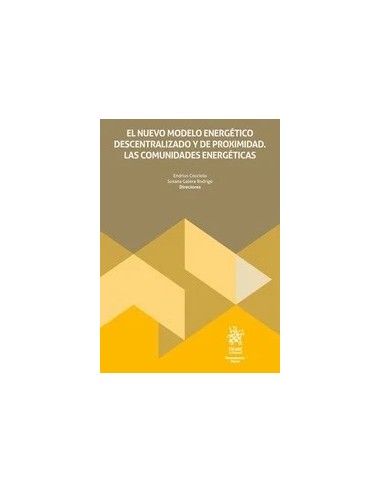 El nuevo modelo energético descentralizado y de proximidad. Las comunidades energéticas