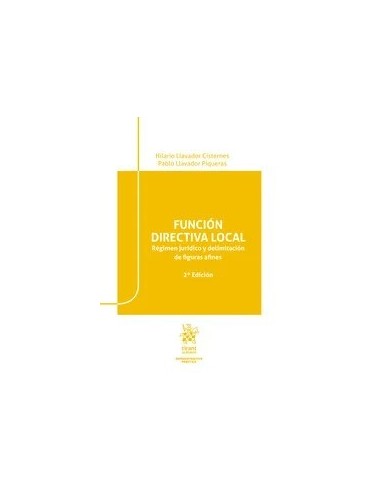Función directiva local. Régimen jurídico y delimitación de figuras afines