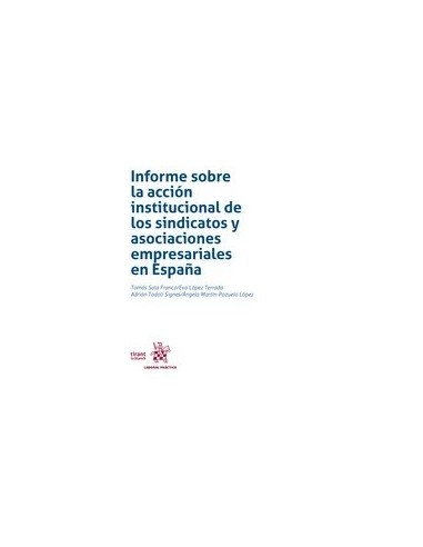 Informe sobre la acción institucional de los sindicatos y asociaciones empresariales en España