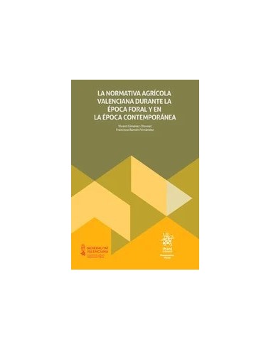 La normativa agrícola valenciana durante la época foral y en la época contemporánea