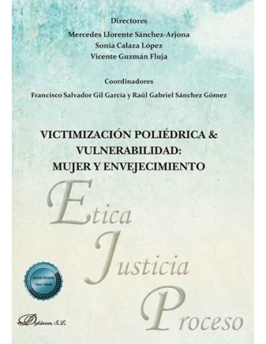 Victimización poliédrica & vulnerabilidad: mujer y envejecimiento