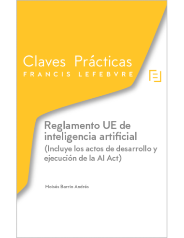 Claves Prácticas. Reglamento UE de inteligencia artificial