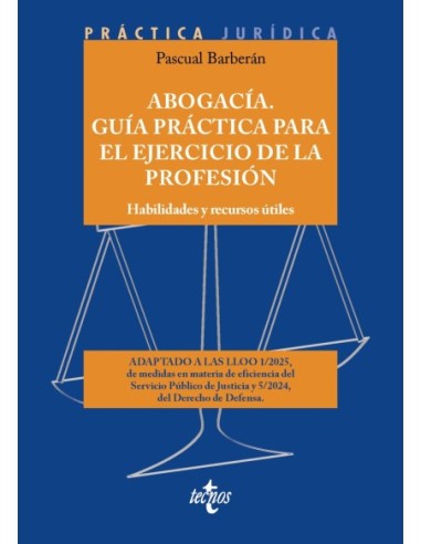 Abogacía. Guía práctica para el ejercicio de la profesión