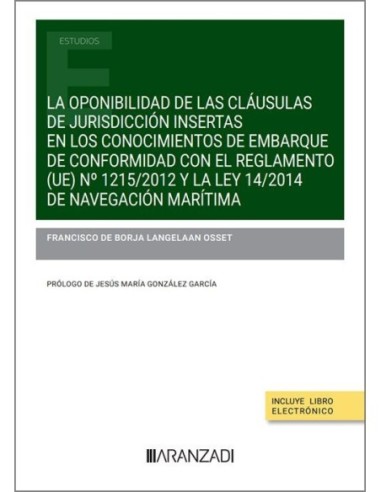 La oponibilidad de las cláusulas de jurisdicción insertas en los conocimientos de embarque de conformidad con el