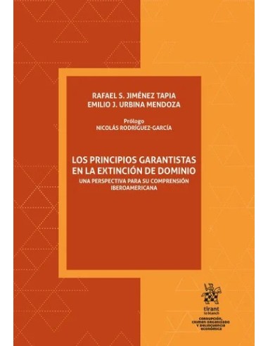Los principios garantistas en la extinción de dominio. Una perspectiva para su comprensión iberoamericana
