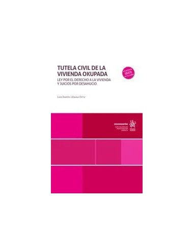 Tutela civil de la vivienda okupada. Ley por el derecho a la vivienda y juicios por desahucio