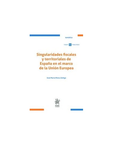 Singularidades fiscales y territoriales de España en el marco de la Unión Europea