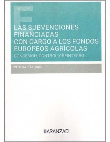 Subvenciones financiadas con cargo a los fondos europeos agrícolas