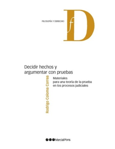 Decidir hechos y argumentar con pruebas