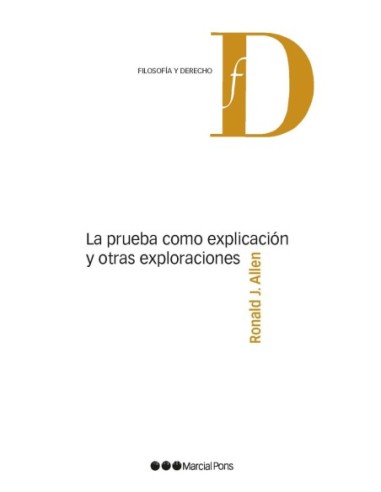 La prueba como explicación y otras exploraciones
