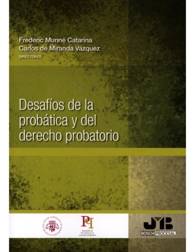 Desafíos de la probática y del Derecho probatorio