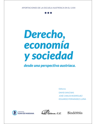 Derecho, economía y sociedad. Desde una perspectiva austríaca