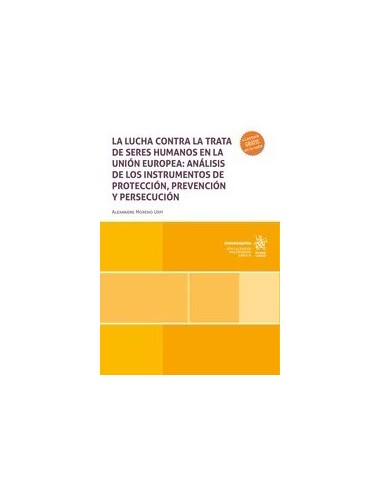 La lucha contra la trata de seres humanos en la Unión Europea: análisis de los instrumentos de protección