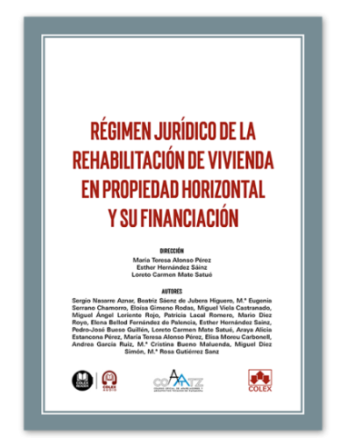 Régimen jurídico de la rehabilitación de vivienda en Propiedad Horizontal y su financiación