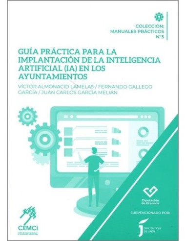 Guía práctica para la implantación de la Inteligencia Artificial (IA) en los Ayuntamientos