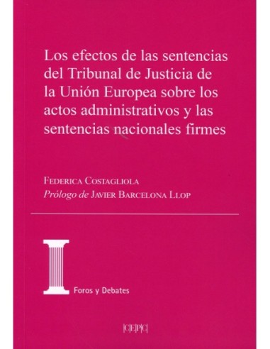 Los efectos de las sentencias del Tribunal de Justicia de la Unión Europea