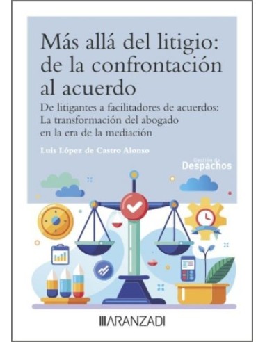 Más allá del litigio: de la confrontación al acuerdo