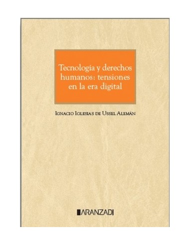 Tecnología y derechos humanos: Tensiones en la nueva era digital
