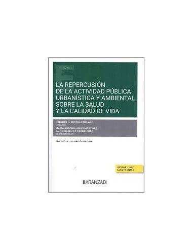 La repercusión de la actividad pública urbanística y ambiental sobre la salud y la calidad de vida
