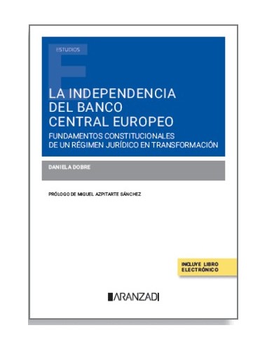La independencia del Banco Central Europeo: Fundamentos constitucionales de un régimen jurídico en transformación