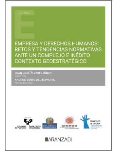 Empresa y derechos humanos: retos y tendencias normativas ante un complejo e inédito contexto geoestratégico
