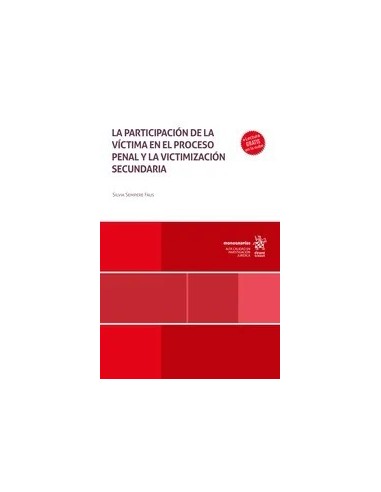 La participación de la víctima en el proceso penal y la victimización secundaria