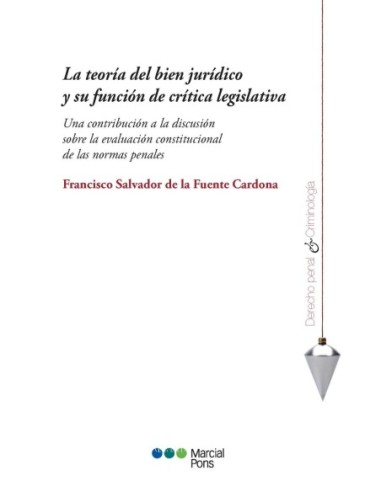 La teoría del bien jurídico y su función de crítica legislativa
