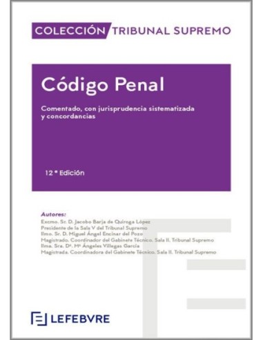Código Penal. Comentado con jurisprudencia sistematizada y concordancias