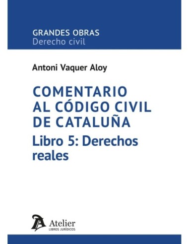 Comentario al código civil de Cataluña. Libro 5: derechos reales