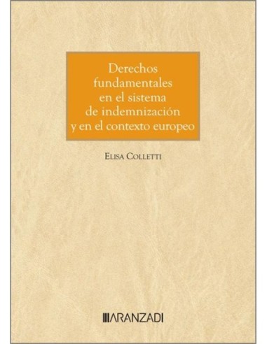 Derechos fundamentales en el sistema de indemnización y en el contexto europeo
