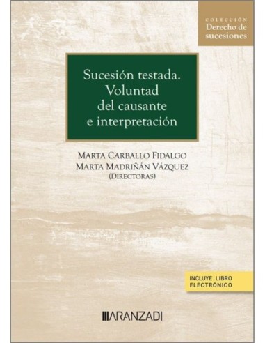 Sucesión testada. Voluntad del causante e interpretación (Colección Derecho de Sucesiones. n.º 9)