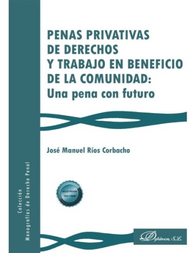 Penas privativas de derechos y trabajo en beneficio de la comunidad: una pena con futuro