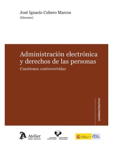 Administración electrónica y derechos de las personas. Cuestiones controvertidas