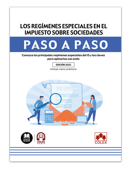 Los regímenes especiales en el Impuesto sobre Sociedades. Paso a paso