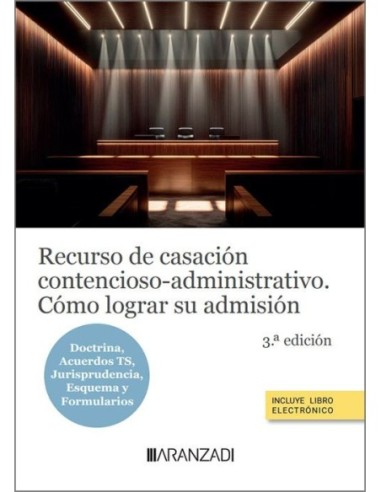 Recurso de casación contencioso-administrativo. Cómo lograr su admisión