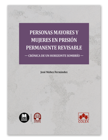 Personas mayores y mujeres en prisión permanente revisable: crónica de un horizonte sombrío