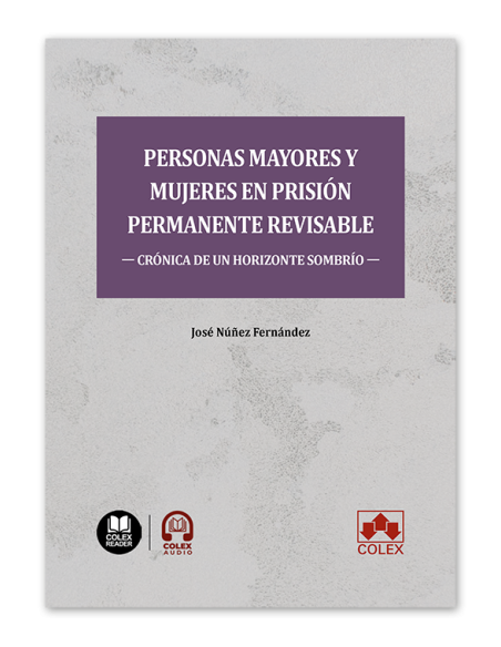 Personas mayores y mujeres en prisión permanente revisable: crónica de un horizonte sombrío