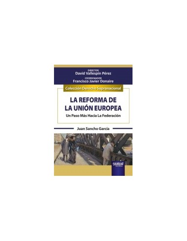Reforma de la Unión Europea. Un paso más hacia la federación