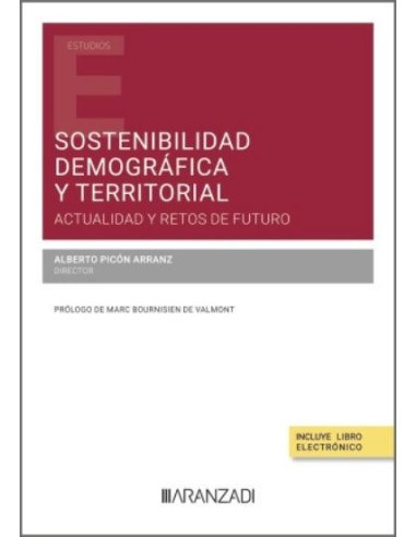 Sostenibilidad demográfica y territorial. Actualidad y retos de futuro