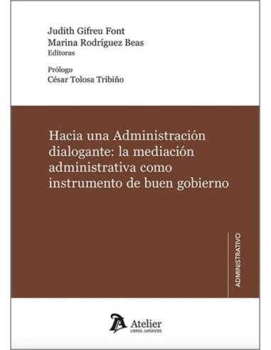 Hacia una administración dialogante: la mediación administrativa como instrumento de buen gobierno