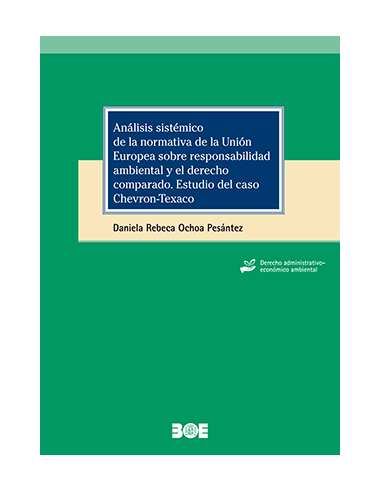 Análisis sistémico de la normativa de la Unión Europea sobre responsabilidad ambiental y el derecho comparado