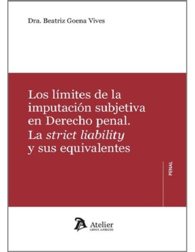 Los límites de la imputación subjetiva en el Derecho penal