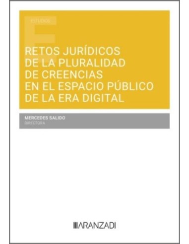 Retos jurídicos de la pluralidad de creencias en el espacio público de la era digital